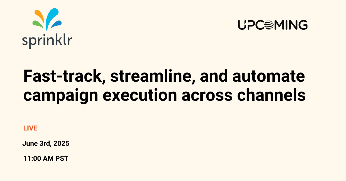 Fast-track, streamline, and automate campaign execution across channels — Sprinklr event banner