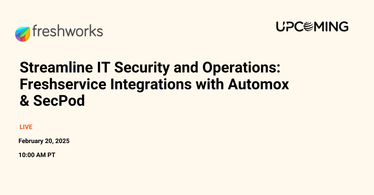 Streamline IT Security and Operations: Freshservice Integrations with Automox & SecPod — Freshworks event banner
